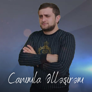 Canımla Əlləşirəm