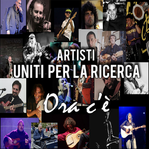Artisti uniti per la ricerca: Ora c'è