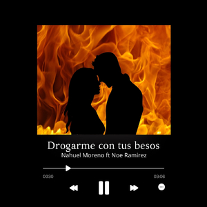Drogarme Con Tus Besos (feat. Noe Ramirez)