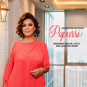 Bəzənin Qızlar / Leyli / Sən Şamsan Əgər (Popurri)