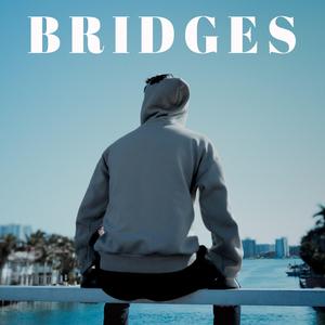 BRIDGES (feat. BennyBeats)
