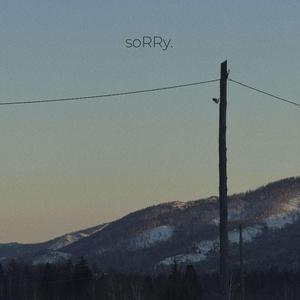 soRRy.