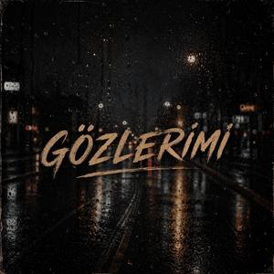 GÖZLERİMİ