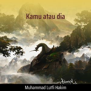 Kamu atau dia