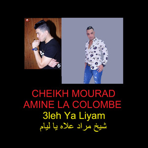 Cheikh morad 3leh ya liyam