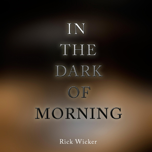 In the Dark of Morning