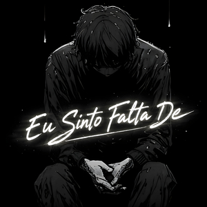 Eu Sinto Falta De