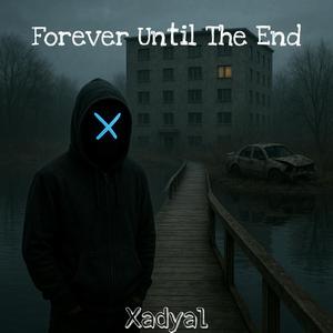 Forever Until The End