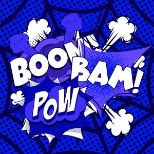 BOOM! BAM! POW!