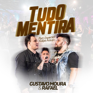 Tudo Mentira (Ao Vivo) [feat. Felipe Araújo]