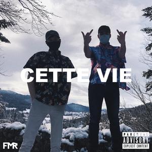 CETTE VIE