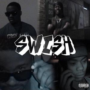 Swish (feat. Yung Edz)