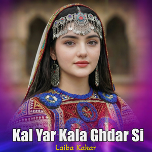 Kal Yar Kala Ghdar Si