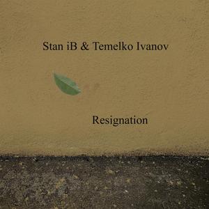 Resignation (feat. Temelko Ivanov)