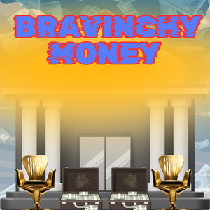 Bravinchy Money