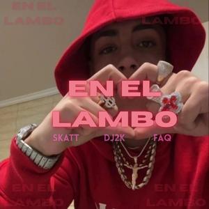 EN EL LAMBO (feat. skatt & DJ2k)