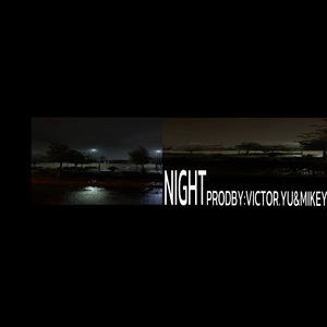 NIGHT(prodby victor.yu&mikey)