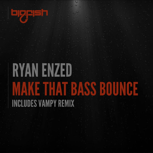 Make That Bass Bounce (Vampy Remix)