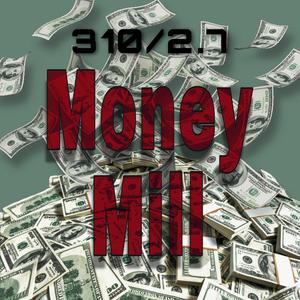 MONEY MILL