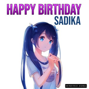 Happy Birthday Sadika