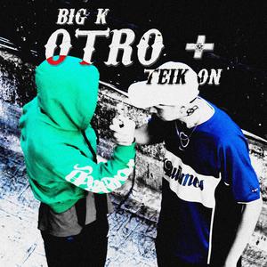 OTRO + (feat. Teik on')