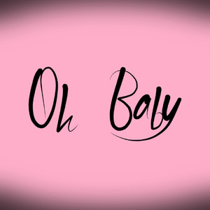 Oh Baby