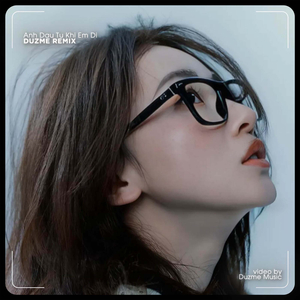 Anh Đau Từ Lúc Em Đi (Remix)