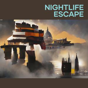 Nightlife Escape