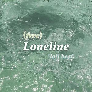 【FREE】“Loneline” Lofi Beat