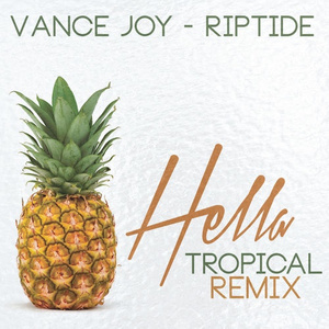 Riptide (Hella Tropical Remix)
