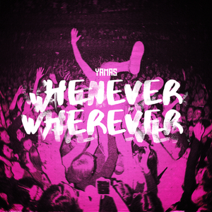 WHENEVER, WHEREVER