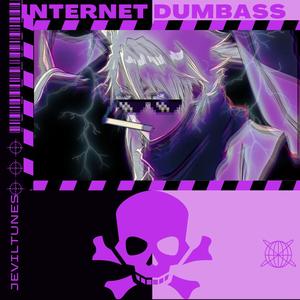 Internet Dumbass