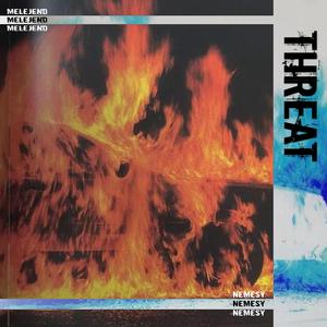 Threat (with NEMESY)