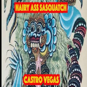 HAIRY ASS SASQUATCH