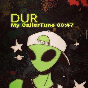 Dur (My Caller tune)
