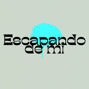 Escapando De Mi