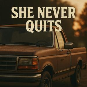 She Never Quits