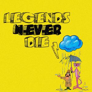 Legends Never Die