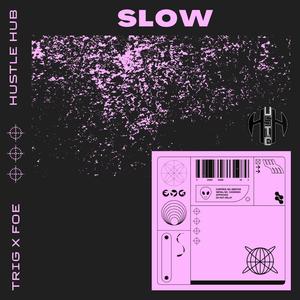 SLOW (feat. FOE)
