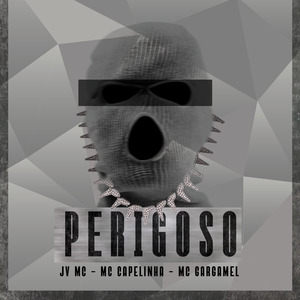 Perigoso
