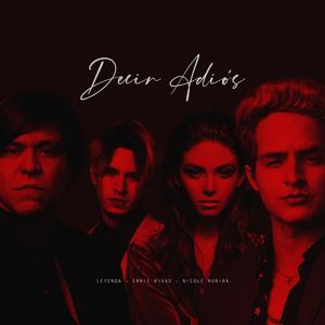 Decir adiós (feat. Nicole Rubira and Ernie Rivas)
