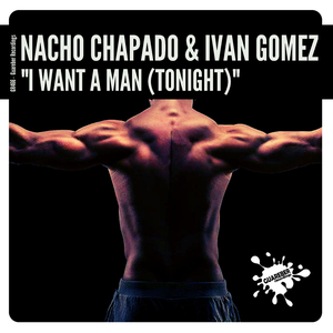 I Want A Man (Tonight) (Original Mix)