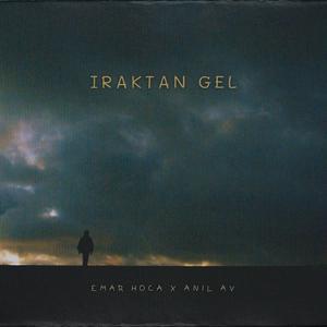 Iraktan Gel (feat. ANIL AV)