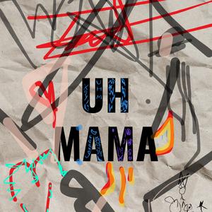 Uh Mama