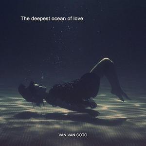 The deepest ocean of love