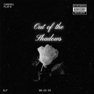 Out of the Shadows