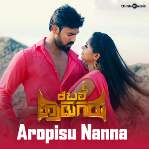 Aropisu Nanna (From "Rebel Hudugaru")