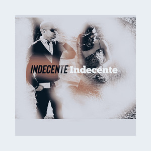 INDECENTE (Radio Edit)
