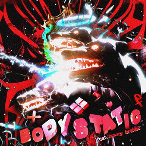 BODY STATIC (feat. tracey brakes)