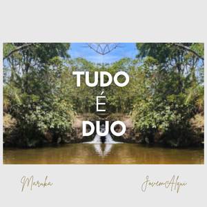 TUDO É DUO